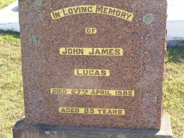 John James Lucas  | 27 Apr 1982, aged 85  | Woodhill cemetery (Veresdale), Beaudesert shire  |   | 
