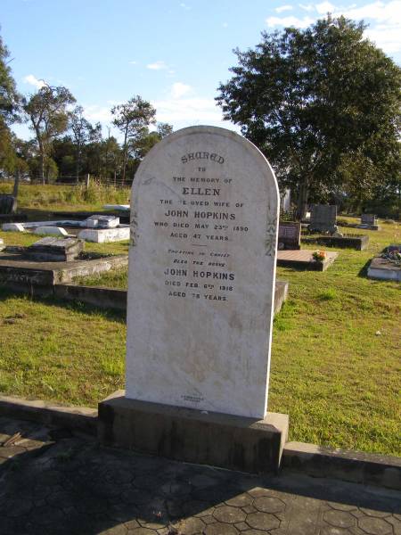 Ellen Hopkins  | 23 May 1890, aged 47  | John Hopkins  | 6 Feb 1916, aged 78  | Woodhill cemetery (Veresdale), Beaudesert shire  |   | 