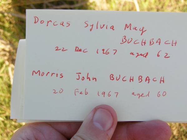 Dorcas Sylvia May Buchbach  | 22 Dec 1967, aged 62  | Morris John Buchbach  | 20 Feb 1967, aged 60  | Woodhill cemetery (Veresdale), Beaudesert shire  |   | 