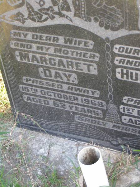 Margaret Day  | 15 Oct 1968, aged 62  | Hugh Allan Day  | 1 Dec 1995, aged 90  | Woodhill cemetery (Veresdale), Beaudesert shire  |   | 