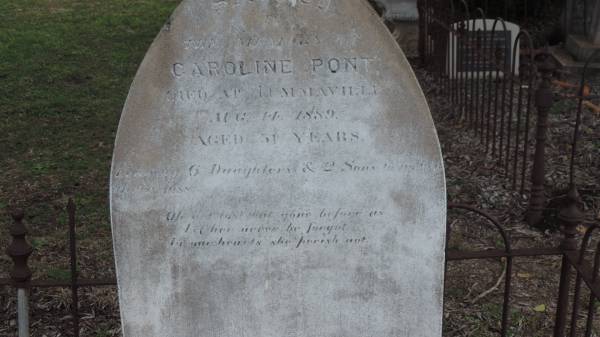 Caroline PONT  | d: 14 Aug 1889 aged 51 at Tummaville  | leaving 6 daughters and 2 sons  |   | Yandilla All Saints Anglican Church with Cemetery  |   | 