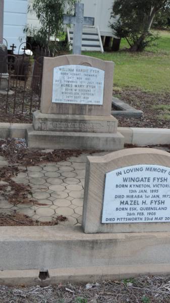 William Hardie FYSH  | b 24 Nov 1861 in Hobart Tasmania  | d: 12 Jul 1942 at Tummavil  |   | Agnes Mary FYSH  | b: 28 Sep 1859, Murdeduke, Winchelsea, Victoria  | d: 3 Jan 1948 at Tummavil  |   | Wingate FYSH  | b: 13 Jan 1895, Kyneton Victoria  | d: 1 Jan 1973 at Miraba  |   | Hazel H FYSH  | b: 26 Feb 1905, Esk, Queensland  | d: 23 May 2005, Pittsworth  |   | Yandilla All Saints Anglican Church with Cemetery  |   | 