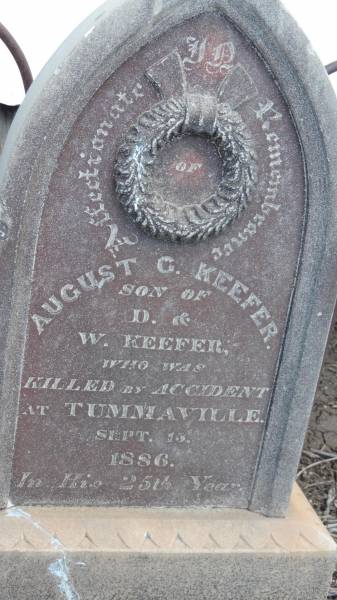August G KEEFER  | d: 15 Sep 1886 aged 25 at Tummaville  | son of W KEEFER  |   | Yandilla All Saints Anglican Church with Cemetery  |   | 