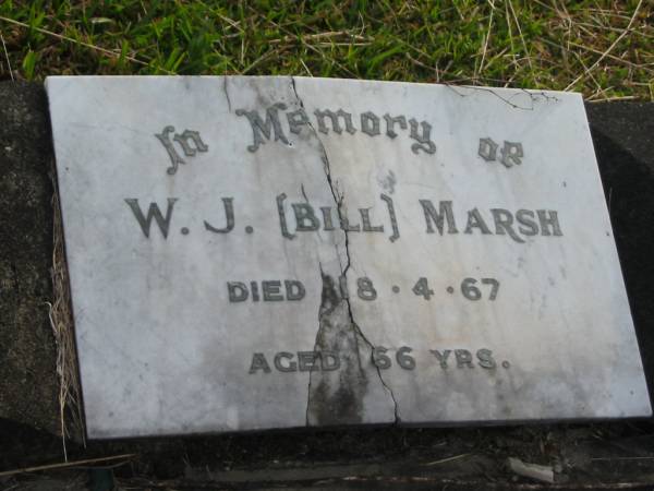 W.J. MARSH (Bill) (William?)  | d: 18 Apr 1967 aged 66  |   | Yandina Cemetery  |   | 