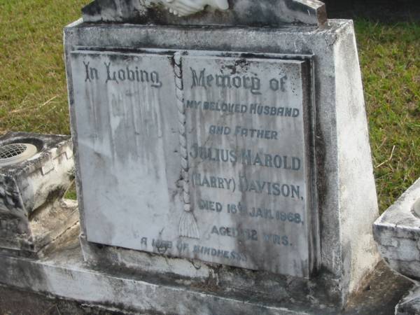 Julius Harold DAVISON (Harry)  | d: 16 Jan 1968 aged 62  |   | Yandina Cemetery  |   | 