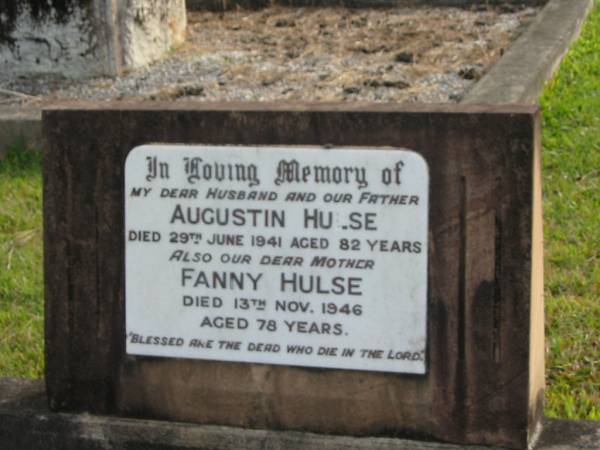 Augustin HULSE  | d: 29 Jun 1941 aged 82  |   | Fanny HULSE  | d: 13 Nov 1946 aged 78  |   | Yandina Cemetery  |   |   | 