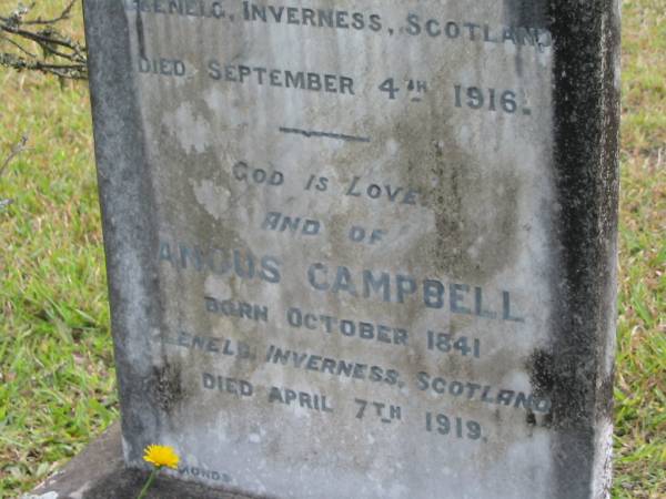 Donald CAMPBELL  | b: 1834  Glenelg, Inverness, Scotland  | d: 21 Jul 1911  |   | Ewen CAMPBELL  | b: 1845  Glenelg, Inverness, Scotland  | d: 4 Sep 1916  |   | Angus CAMPBELL  | b: Oct 1841, Glenelg, Inverness, Scotland  | d: 7 Apr 1919  |   | Yandina Cemetery  | 