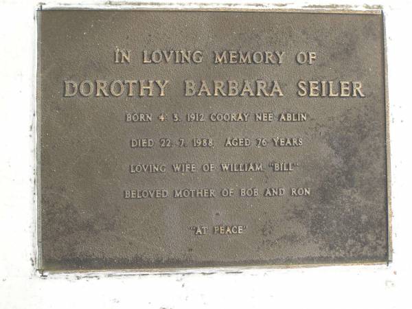 Dorothy Barbara SEILER (nee ABLIN)  | b: 4 Mar 1912 Cooray  | d: 22 Jul 1988 aged 76  | wife of William (Bill)  | mother of Bob, Ron  |   | Yandina Cemetery  |   | 