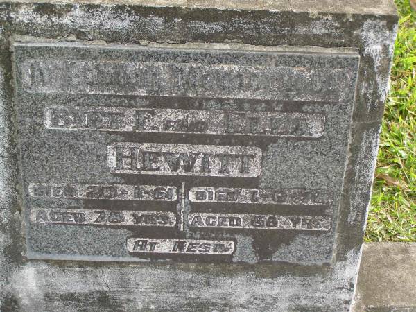Birt F HEWITT  | d: 20 Jan 1961 aged 78  |   | Ella HEWITT  | d 1 Jun 1978 aged 88  |   | Yandina Cemetery  |   | 