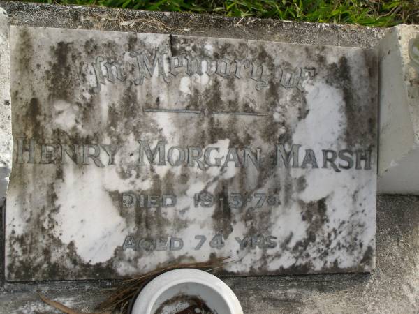 Henry Morgan MARSH  | d: 19 Mar 1974 aged 74  |   | Yandina Cemetery  |   | 