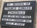 Beatrice TWEEDALE, died 10-4-28 aged 44 years; Jacob TWEEDALE, died 21-9-47 aged 62 years; Francis Edward TWEEDALE, born 17 Oct 1923 died 15 Feb 1993; Yangan Anglican Cemetery, Warwick Shire 