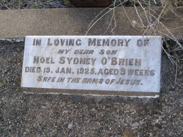 Noel Sydney O'BRIEN,  | son,  | died 19 Jan 1925 aged 9 weeks;  | Yangan Anglican Cemetery, Warwick Shire  | 