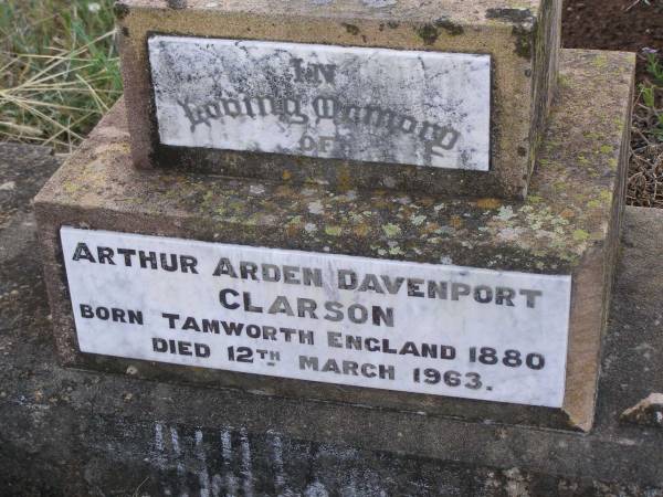 Arthur Arden Davenport CLARSON,  | born Tamworth England 1880,  | died 12 March 1963;  | Yangan Anglican Cemetery, Warwick Shire  | 