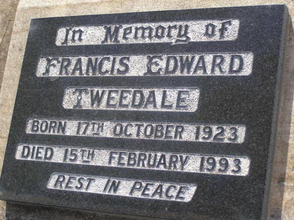 Beatrice TWEEDALE,  | died 10-4-28 aged 44 years;  | Jacob TWEEDALE,  | died 21-9-47 aged 62 years;  | Francis Edward TWEEDALE,  | born 17 Oct 1923  | died 15 Feb 1993;  | Yangan Anglican Cemetery, Warwick Shire  | 