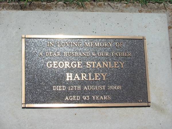 George Stanley HARLEY,  | husband father,  | died 12 Aug 2008 aged 93 years;  | Yarraman cemetery, Toowoomba Regional Council  | 
