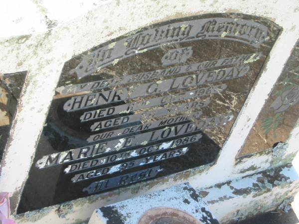 Henry G. LOVEDAY,  | husband father,  | died 11 Oct 1964 aged 80 years;  | Marie E. LOVEDAY,  | mother,  | died 10 Oct 1986 aged 95 years;  | Yarraman cemetery, Toowoomba Regional Council  | 