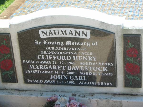 Clifford Henry NAUMANN,  | died 21-12-1968 aged 63 years;  | Margaret Bavestock NAUMANN,  | died 14-6-2000 aged 81 years;  | John Carl NAUMANN,  | died 7-3-1991 aged 88 years;  | parents grandparents uncle;  | Yarraman cemetery, Toowoomba Regional Council  | 