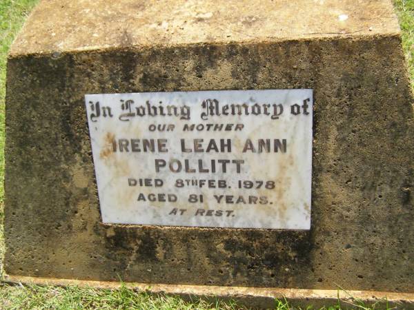 Irene Leah Ann POLLITT,  | mother,  | died 8 Feb 1978 aged 81 years;  | Yarraman cemetery, Toowoomba Regional Council  | 