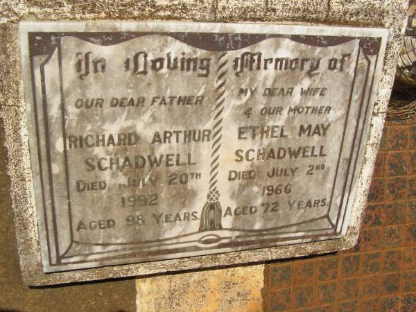 Richard Arthur SCHADWELL,  | father,  | died 20 July 1992 aged 98 years;  | Ethel May SCHADWELL,  | wife mother,  | died 2 July 1966 aged 72 years;  | Yarraman cemetery, Toowoomba Regional Council  | 