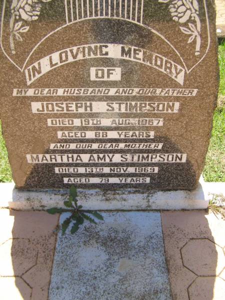 Joseph STIMPSON,  | husband father,  | died 19 Aug 1967 aged 88 years;  | Martha Amy STIMSPON,  | mother,  | died 13 Nov 1969 aged 79 years;  | Yarraman cemetery, Toowoomba Regional Council  | 