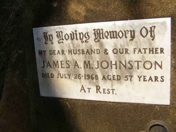 James A.M. JOHNSTON,  | husband father,  | died 26 July 1968 aged 57 years;  | Yarraman cemetery, Toowoomba Regional Council  | 