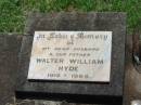 Walter William HYDE, husband father, 1912 - 1968; Yarraman cemetery, Toowoomba Regional Council 