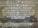 Rose Anna BROWN,
wife,
died 14 July 1965 aged 90 years;
Arthur BROWN,
husband,
died 13 June 1969 aged 84 years;
Yarraman cemetery, Toowoomba Regional Council