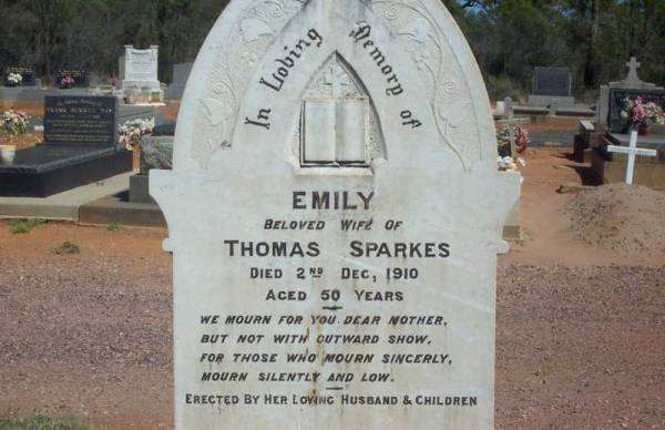 Emily,  | wife of Thomas SPARKES, [nee GALE]  | died 2 Dec 1910 aged 50 years,  | erected by husband and children;  | Trangie General Cemetery, New South Wales  | [Australian Cemeteries Index cemindex.arkangles.com]  | 
