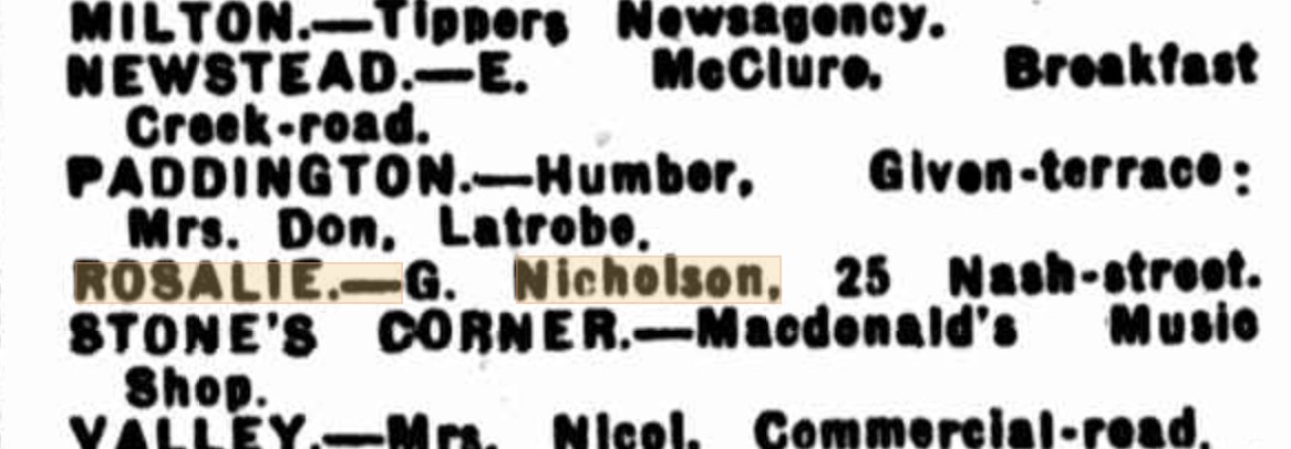 Nicholson - listing as a newsagent Rosalie G
Nicholson - listing as a newsagent 25 Nash Street.