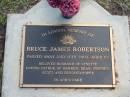Bruce James ROBERTSON
2 Jul 2002
aged 62
husband of Lynette
father of Darren, Dean, Stephen, Scott
Albany Creek Cemetery, Pine Rivers