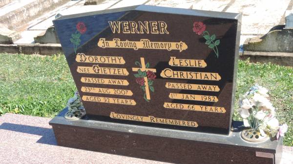 Leslie Christian WERNER  | d: 1 Jan 1982 aged 66  |   | Dorothy WERNER (nee GIETZEL)  | d: 23 Aug 2007 aged 92  |   | Aubigny St Johns Lutheran cemetery, Toowoomba Region  |   |   | 