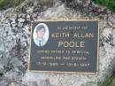 Keith Allan POOLE,
father to Rebecca, Jacqueline, Steven,
13-9-1955 - 13-8-1997;
Barney View Uniting cemetery, Beaudesert Shire