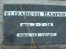 Elizabeth HARPER,
died 3-7-38 aged 43 years;
Barney View Uniting cemetery, Beaudesert Shire