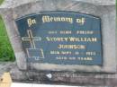 Sydney William JOHNSON,
died 18 Sept 1973 aged 40 years;
Barney View Uniting cemetery, Beaudesert Shire