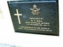 N.T. BALL,
died 17 Dec 1994 aged 73 years,
husband of Pauline,
father of Cheryl, Peter, Deborah & Stephen (decd);
Beerwah Cemetery, City of Caloundra