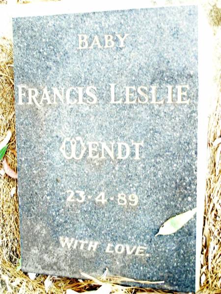 Francis Leslie WENDT, baby,  | 23-4-89;  | Beerwah Cemetery, City of Caloundra  | 