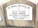 Hugh OBRIEN,
brother,
born Jandowae 6 Nov 1891,
died 17 Aug 1973;
Bell cemetery, Wambo Shire