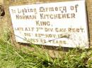 Norman Kitchener KING,
died 22 Nov 1947 aged 32 years;
Bell cemetery, Wambo Shire