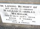 Richard Charles WENHAM,
husband,
died 14 Sept 1954 aged ?3 years,
erected by wife & family;
Bell cemetery, Wambo Shire