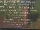 William HAWKES,
brother,
died 16 Oct 1960 aged 86 years;
Samuel HAWKES,
died 5 Nov 1963 aged 91 years;
Bell cemetery, Wambo Shire