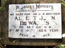Albert John EDWARDS,
son brother,
died 9 April 1977 aged 63 years;
Bell cemetery, Wambo Shire