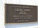 Cecil John BEIL,
born 26 Nov 1906
died 31 Oct 1994;
Bell cemetery, Wambo Shire