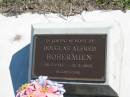Douglas Alfred BOBERMIEN
B: 18 Mar 1937
D: 21 May 2003
Bethania (Lutheran) Bethania, Gold Coast