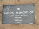 Valerie Gwenda MCCARTHY,
died 5 Jan 1994 aged 66 years;
Blackbutt-Benarkin cemetery, South Burnett Region