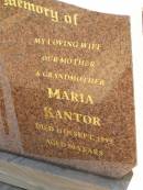 Maria KANTOR,
wife mother grandmother,
died 11 Sept 1999 aged 80 years;
Blackbutt-Benarkin cemetery, South Burnett Region