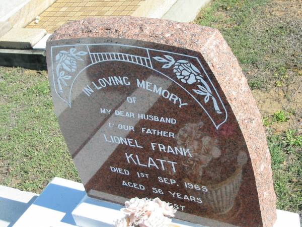 Lionel Frank KLATT,  | died 1 Sept 1965 aged 56 years,  | husband father;  | Apostolic Church of Queensland, Brightview, Esk Shire  | 