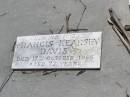 Francis Robert DAVIS,
died 10 Aug 1928 aged 83 years;
Maria Fanny DAVIS,
died 19 June 1943;
Francis Kearsey DAVIS, eldest son,
died 17 Oct 1965 aged 77 years;
Malcolm Burton DAVIS, second son,
died 9 May 1967 aged 76 years;
Hugh Bolton DAVIS,
1893 - 1973;
Lorna Dowse DAVIS, wife of Malcolm DAVIS,
2-5-1908 - 12-9-2003;
Leonard Adams DAVIS,
died 16-6-1962;
Nancy Lucy DAVIS, wife of Leonard A. DAVIS,
18-2-1908 - 8-8-1991;
Brookfield Cemetery, Brisbane