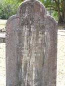 Charles Frederick,
husband of Elizabeth PENHALIGON,
died 27 Dec 1914 aged 30 years;
Marjory Christina, daughter,
died 19 May 1912 aged 8 months;
Brookfield Cemetery, Brisbane