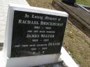 Rachael BROCKHURST,
1880 - 1938;
James Walter, husband,
1869 - 1947;
Dulcie, daughter,
1921 - 1923;
Brookfield Cemetery, Brisbane