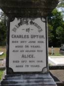Charles UPTON,
died 28 June 1889 aged 56 years;
Alice, wife,
died 19 Nov 1919 aged 79 years;
Brookfield Cemetery, Brisbane